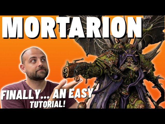 Mortarion, Primarch of the Death Guard, made easy!