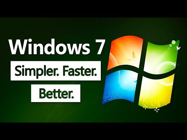 Why We All Loved Windows 7