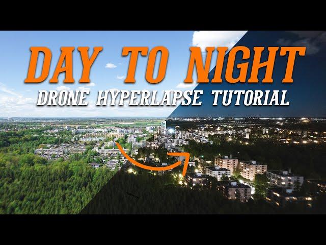 Drone Day To Night Hyperlapse Tutorial / How to shoot a drone Hyperlapse