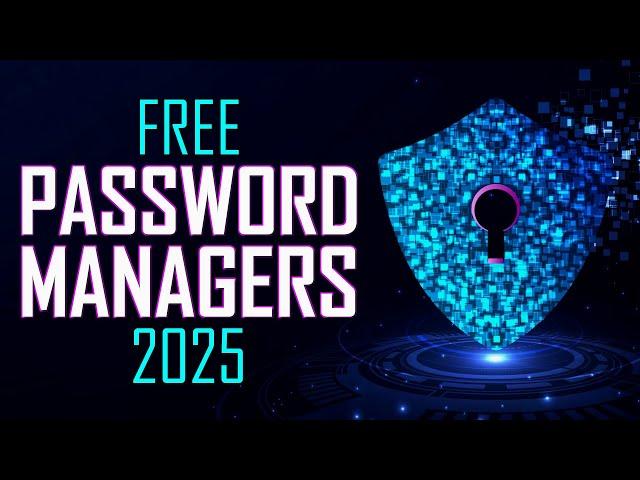 Top 5 Best FREE PASSWORD MANAGERS in 2025