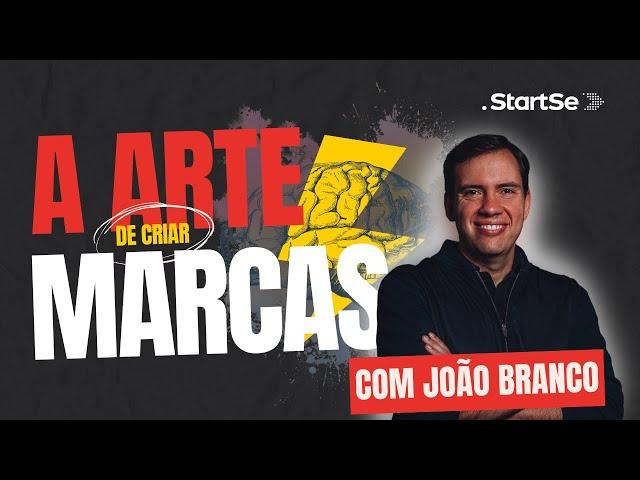 A Arte de Construir Marcas com João Branco