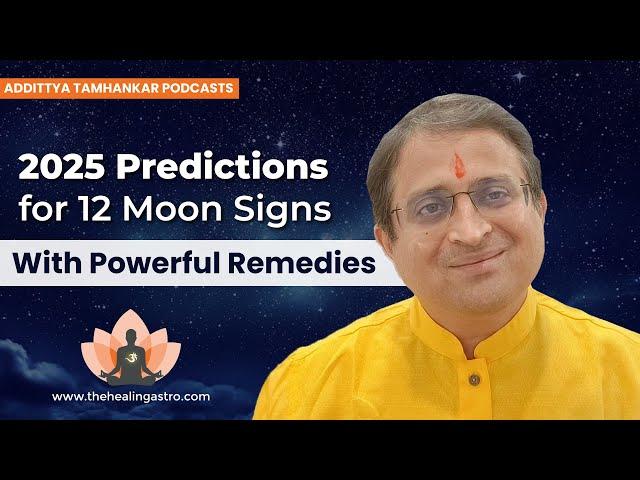 2025 Predictions for All 12 Moon Signs | With Powerful Remedies #2025predictions #rashifal