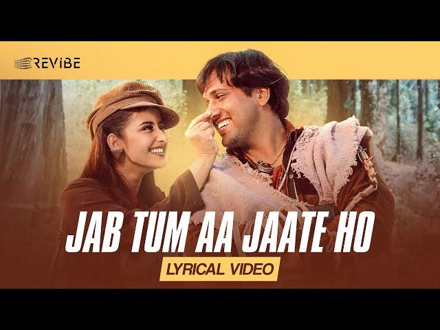 Jab Tum Aa Jaate Ho (Lyrical Video) | Sonu Nigam | Kavita Krishnamurthy | Revibe | Hindi Songs