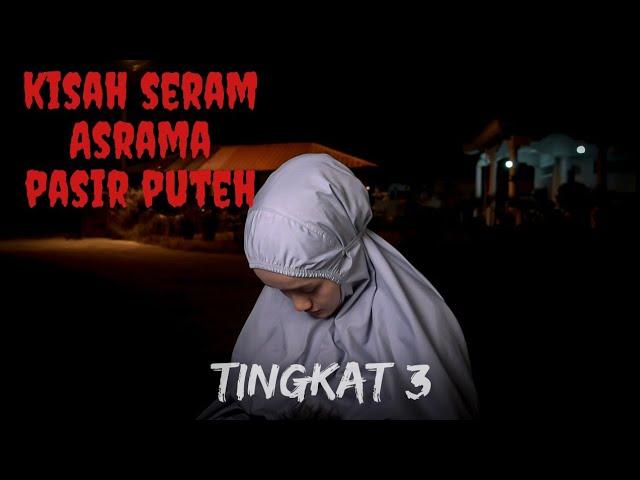 KISAH SERAM ASRAMA PASIR PUTEH