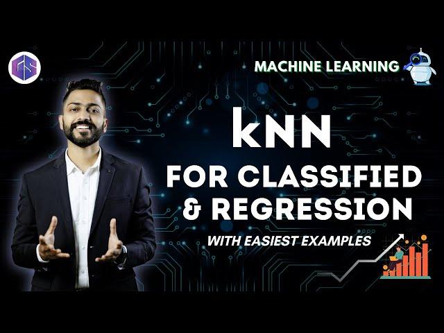 kNN for Classified & Regression with Easiest Explanation | Machine Learning 