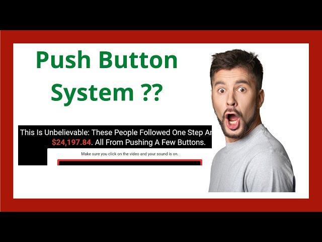 Push Button System Review - Is This For Real?