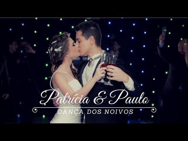 Dança dos Noivos - Patrícia e Paulo - Valsa Maluca