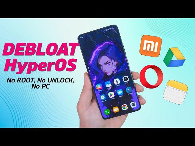 Debloat HyperOS - Remove Unwanted Apps on Xiaomi Without PC