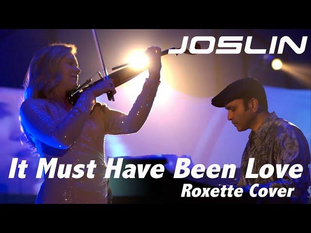 It Must Have Been Love - Joslin - Roxette Cover 2020