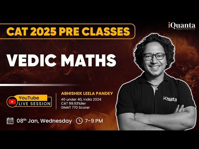 Vedic Math Tricks for Fast Calculations | Abhishek Leela Pandey (CAT 99.93%iler) | CAT 2025 Batch
