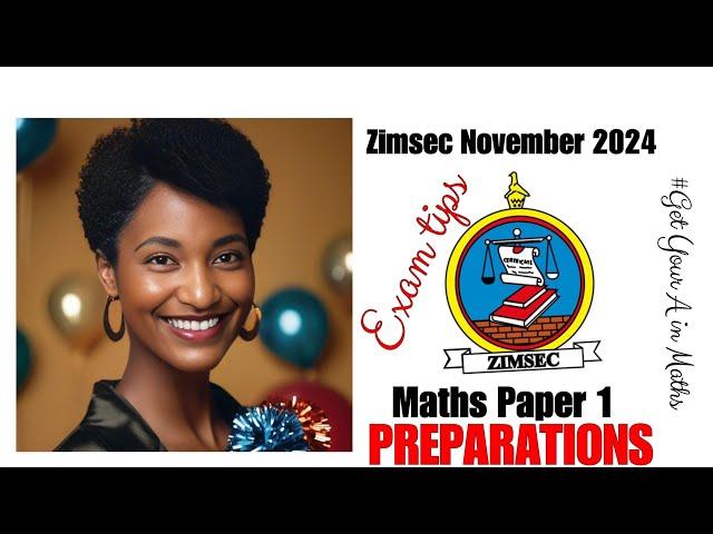 Zimsec Nov 2024, Maths Paper 1 preparations, start preparing now !!!  