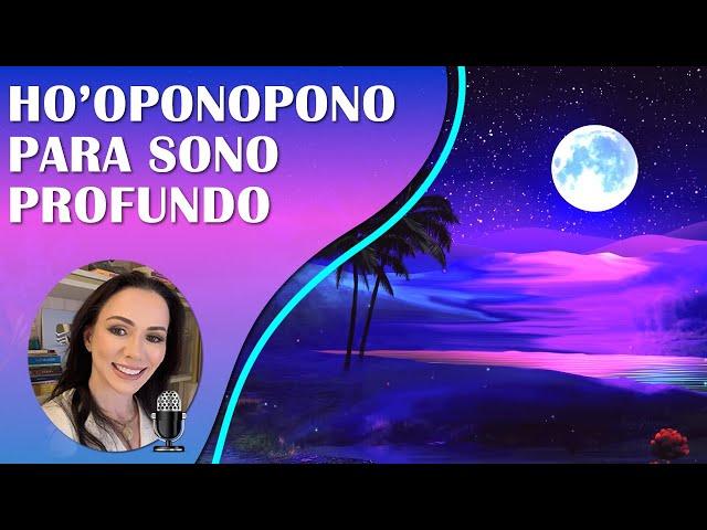 HO'OPONOPONO | MEDITAÇÃO PARA SONO PROFUNDO | RELAXAMENTO PROFUNDO | ONDAS DELTA (VOZ SUAVE)