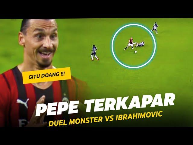 Duel Preman dan Monster !!! Begini Jadinya Jika Ibrahimovic Berhadapan Dengan Pepe di Lapangan