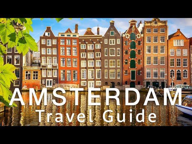  AMSTERDAM Travel Guide  | Travel better in the Netherlands!