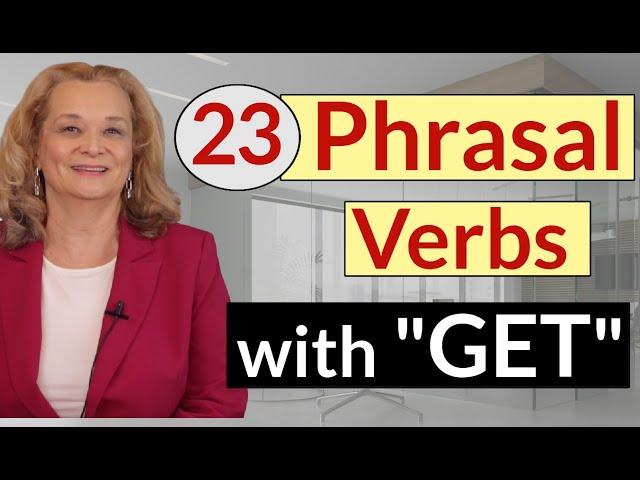 Phrasal Verbs with "GET"