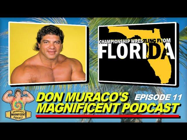 Don Muraco's Magnificent Podcast | Episode #11 - Championship Wrestling from Florida (Part 1)