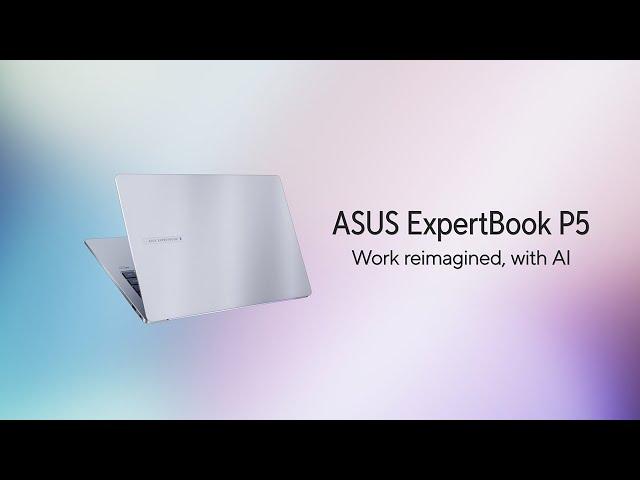 ASUS ExpertBook P5 (P5405): Copilot+ PC for work #Copilot #Intel #AIPC | 2024