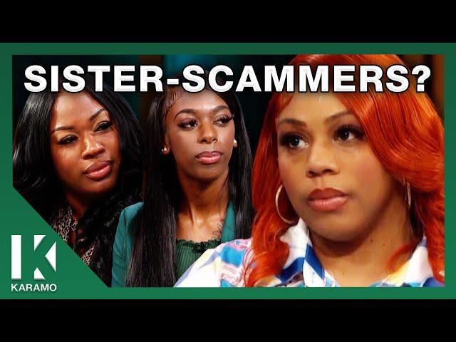 Did My Sisters Scam Me? | KARAMO