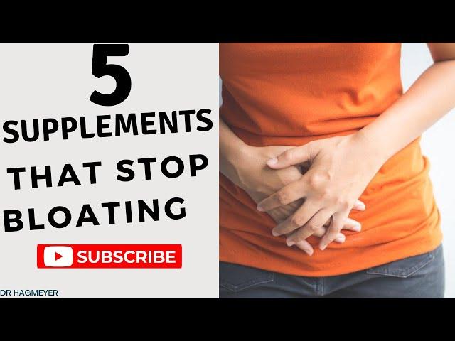 5 Supplements To Bloating and Other Digestive Problems