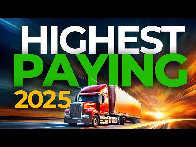 Highest Paying Trucking Jobs 2025