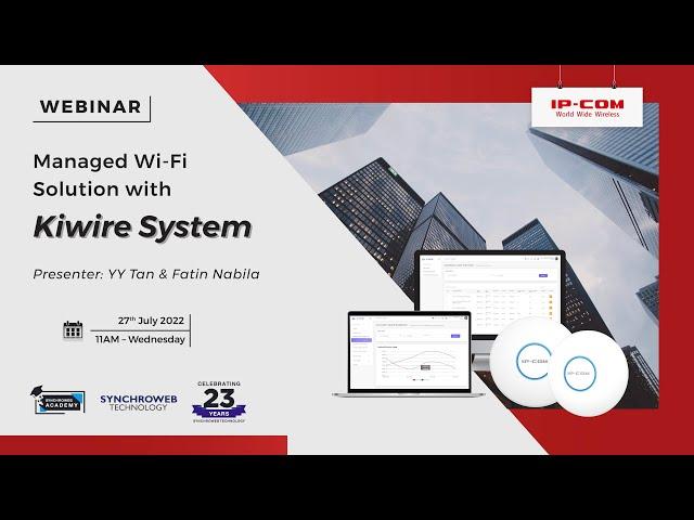 Kiwire & IP-COM Webinar - Managed Wi-Fi Solution with Kiwire System