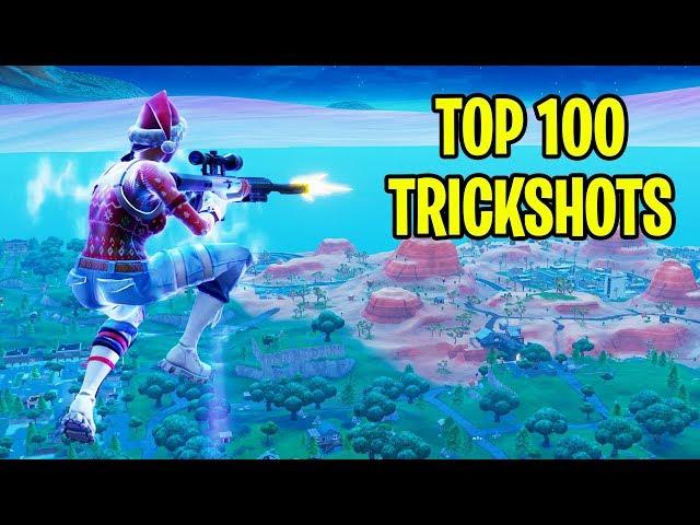 TOP 100 FORTNITE TRICKSHOTS OF ALL TIME! (Fortnite Battle Royale Montage)