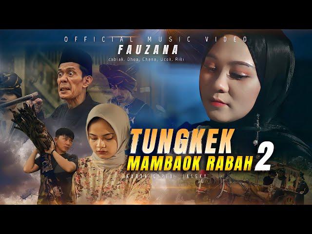 Fauzana - Tungkek Mambaok Rabah 2 ( Official Music Video )