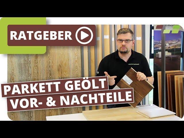 Parkett geölt. Vor- und Nachteile