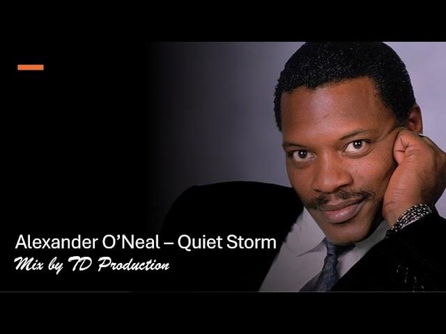 Alexander O’Neal – Quiet Storm mix by TD Production