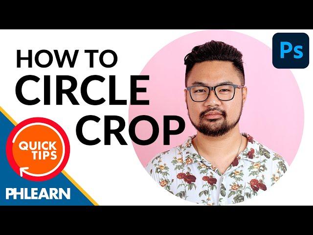 How to Circle Crop Images in Photoshop | Quick Tips