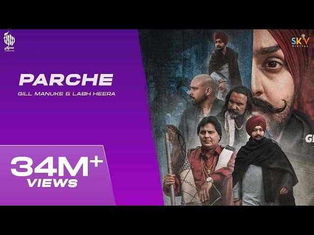 PARCHE (Full Video) Gill Manuke | Labh Heera | Laddi Gill  | New Punjabi Song 2022