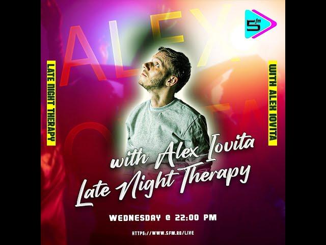 Late Night Therapy with Alex Iovita #125  @5Fm Online Dance Station