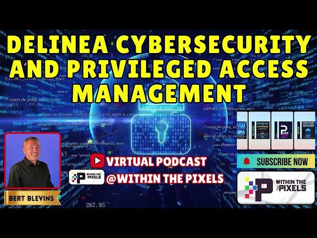 Delinea Cybersecurity & Privileged Access Management