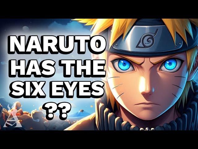 What If Naruto Had The Six Eyes? (Updated Full Movie)