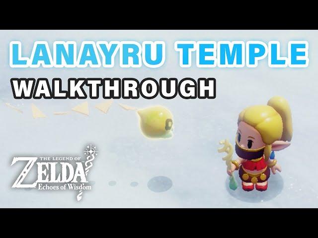 Lanayru Temple Walkthrough Guide | All Treasures & Boss Tips ► Zelda Echoes of Wisdom