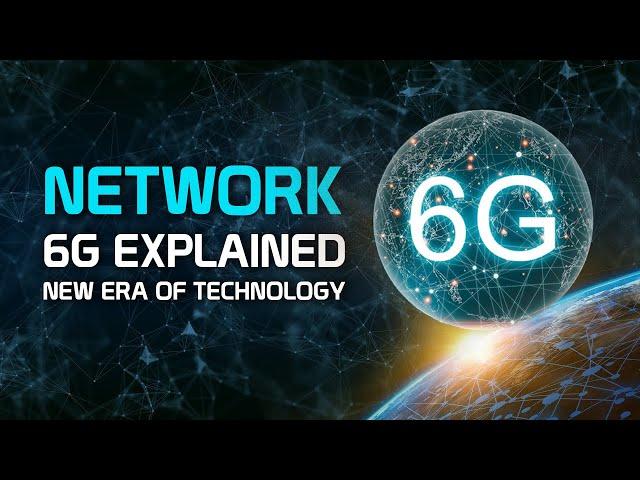 6G Networks: A New Era of Technology - Unveiling Capabilities & Speed!