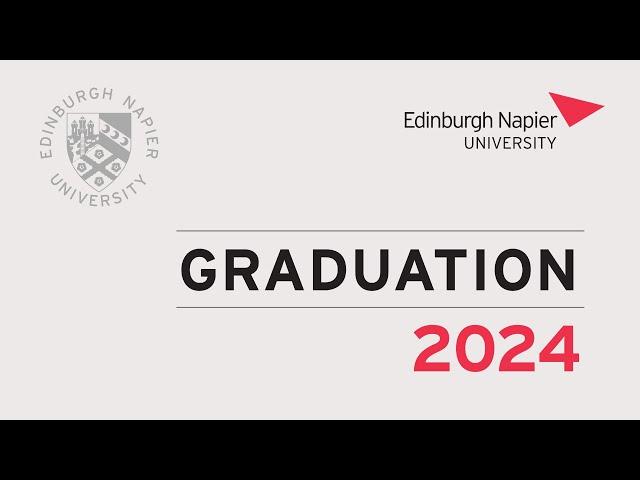 Edinburgh Napier University Graduation 3pm Thursday 31st October 2024