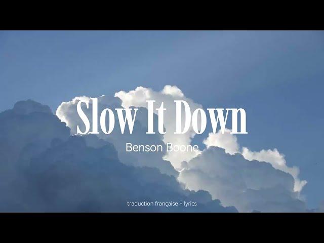 Slow It Down - Benson Boone - traduction française/lyrics