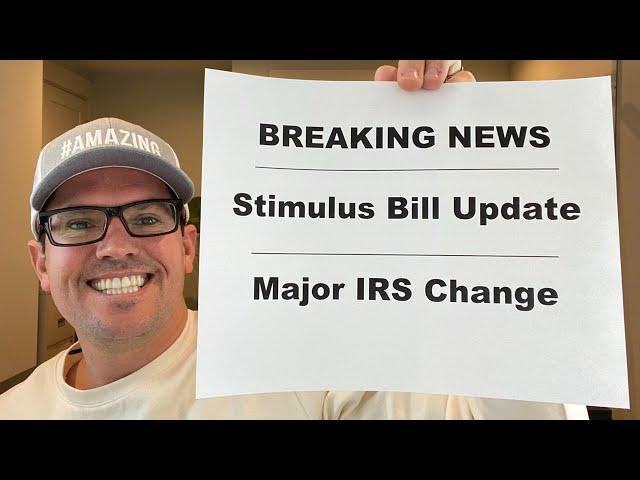 BREAKING NEWS | Stimulus Package Update | Child Tax Credit & Major IRS Change Announced