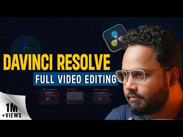 DaVinci Resolve Complete Video Editing Tutorial for For Beginners | Basic To Advance | Hindi