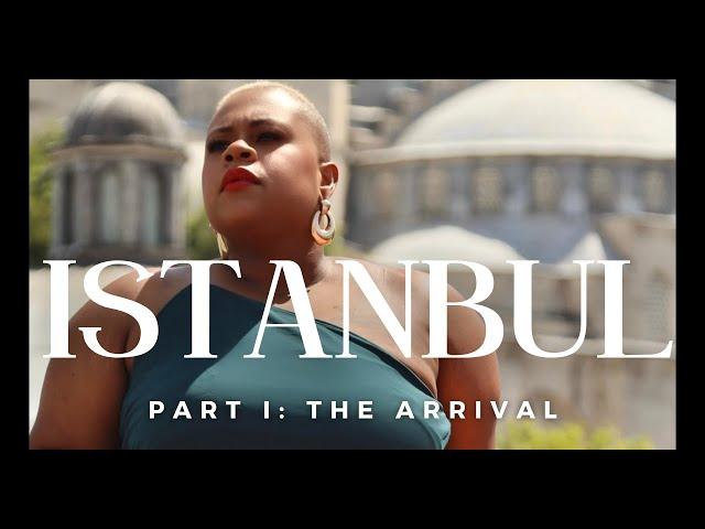 SOLO TRAVEL VLOG Part I: Arriving in Istanbul,Turkey | Black, Plus & Abroad