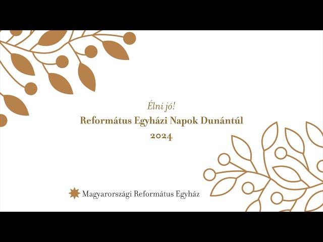 Élni jó! - Református Egyházi Napok Dunántúl 2024