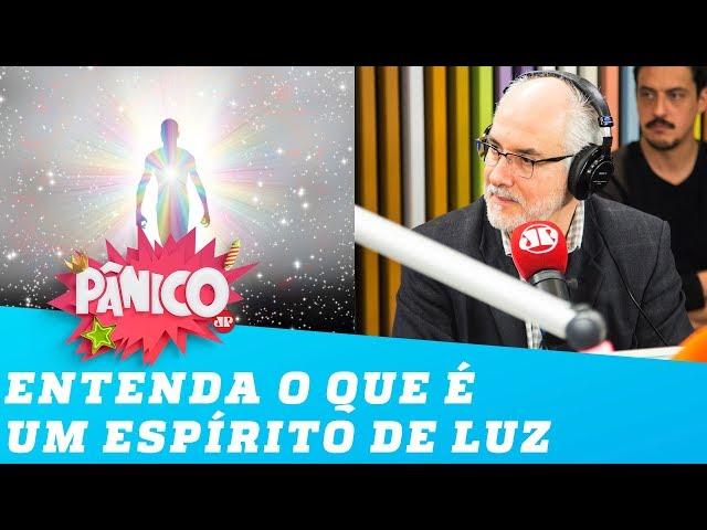 O que é um ESPÍRITO DE LUZ?