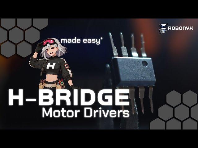 How H-Bridge Motor Drivers Work! (Theory, Circuits, PCBs, Buying Guide)