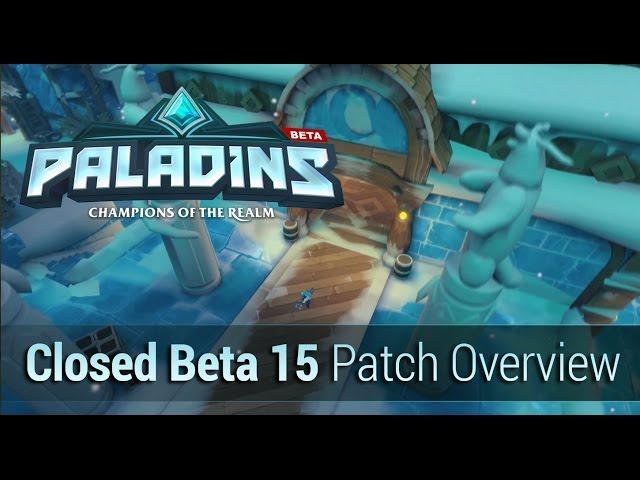 Paladins - Closed Beta 15 Patch Overview