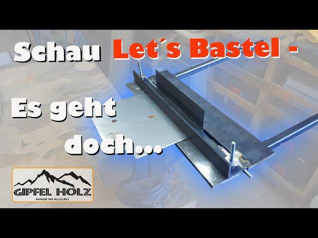 Low-Budget Biegevorrichtung selber bauen | Anfänger schweißen | Lets Bastel es geht doch