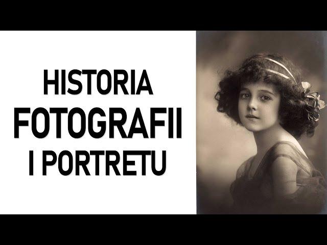 Historia fotografii, portretu i biznesu fotograficznego