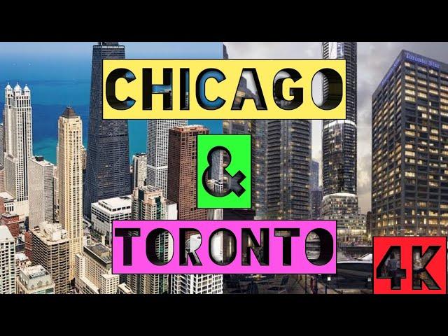 Chicago United States & Toronto Canada 2021 4k