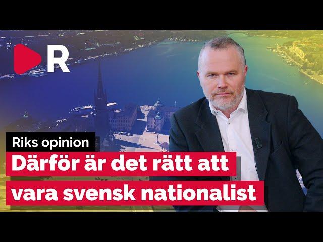 Richard Sörman: Därför är det rätt att vara svensk nationalist 2025