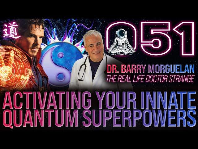 Activating Your Innate Quantum Superpowers | Dr. Barry Morguelan | Far Out With Faust Podcast